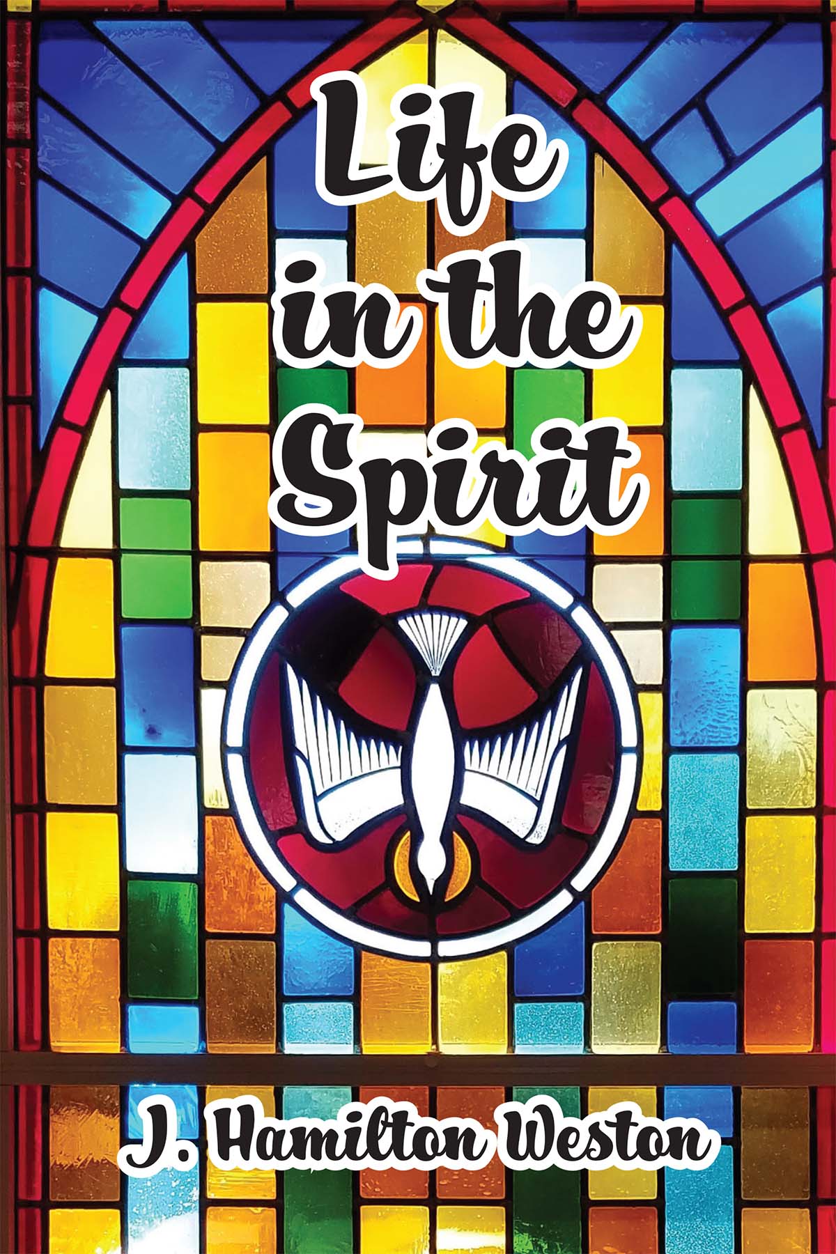 Life in the Spirit John Weston Energion Publications Gonzalez FL 2017 - photo 1