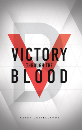 Cesar Castellanos - Victory Through the Blood