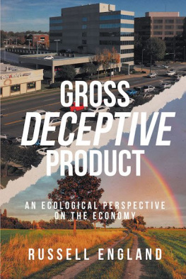 Russell England - Gross Deceptive Product: An Ecological Perspective on the Economy
