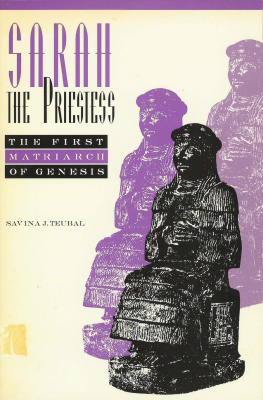 Savina Teubal - Sarah The Priestess: The First Matriarch Of Genesis