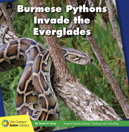 Susan H. Gray Burmese Pythons Invade the Everglades