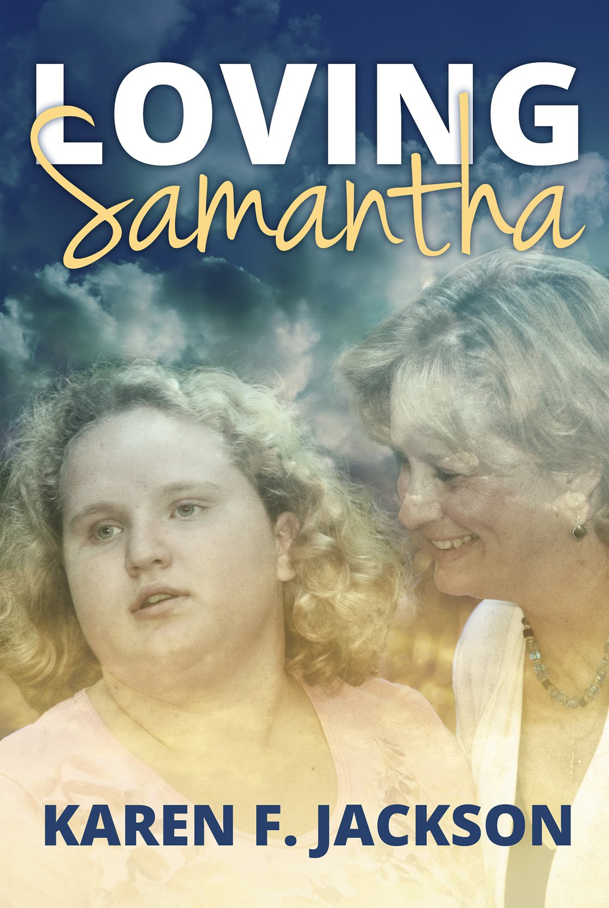 PRAISE FOR KAREN JACKSONS LOVING SAMANTHA Loving Samantha is a friendly - photo 1