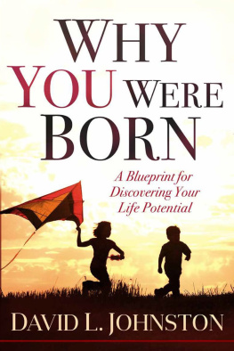 David L. Johnston Why You Were Born