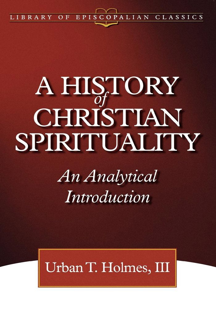 A HISTORY OF CHRISTIAN SPIRITUALITY A HISTORY of CHRISTIAN SPIRITUALITY - photo 1