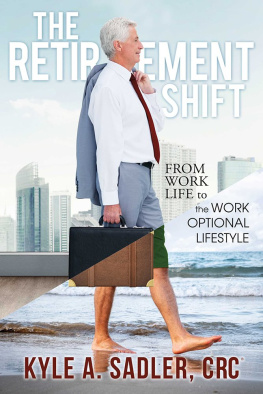 Kyle Sadler - The Retirement Shift: From Work Life to the Work Optional Lifestyle