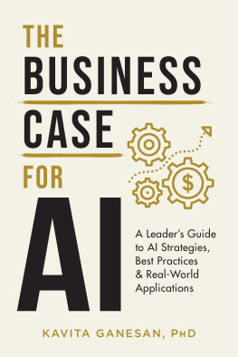 Kavita Ganesan The Business Case for AI: A Leaders Guide to AI Strategies, Best Practices & Real-World Applications