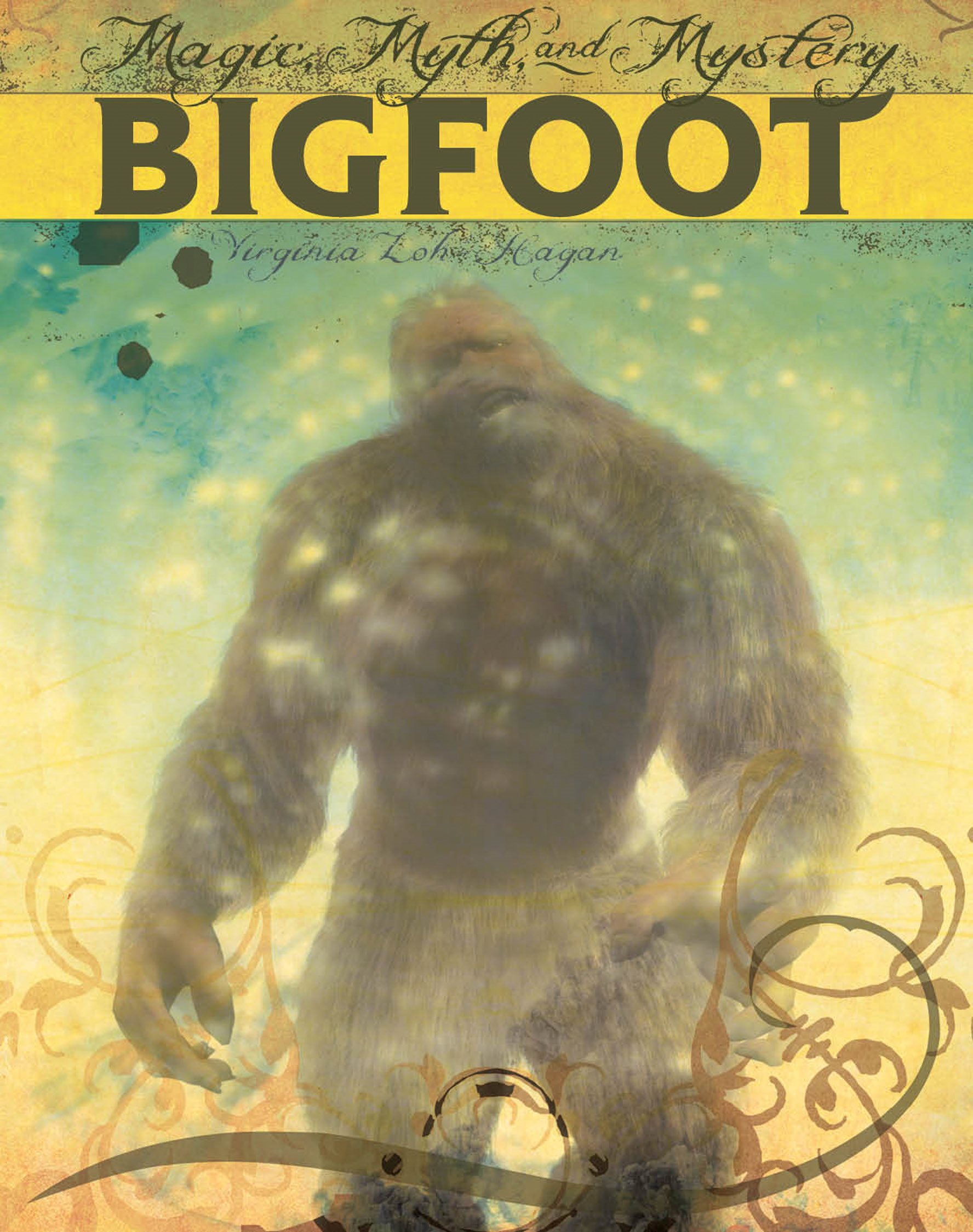 BIGFOOT This series features creatures that excite our minds Theyre - photo 1