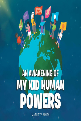 Marlitta Smith - An Awakening of My Kid Human Powers