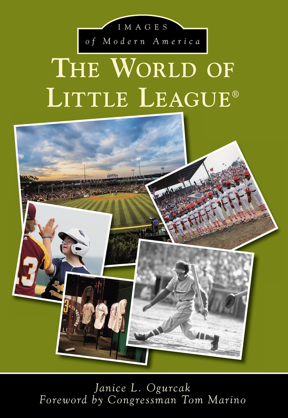 IMAGES of Modern America THE WORLD OF LITTLE LEAGUE On the Front Cover - photo 1