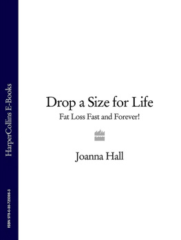 Joanna Hall - Drop a Size for Life: Fat Loss Fast and Forever!