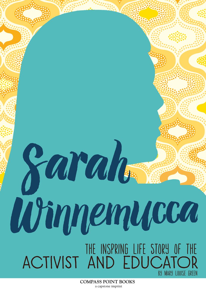 Chapter One AN IMPORTANT LETTER Sarah Winnemucca would spend her life - photo 2