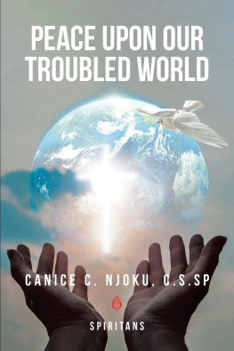 Canice C. Njoku Peace Upon Our Troubled World