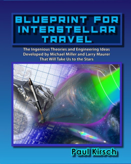 Paul Kirsch Blueprint for Interstellar Travel