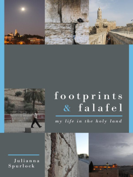 Julianna Spurlock Footprints & Falafel: My Life in the Holy Land