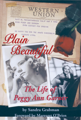 Sandra Grabman - Plain Beautiful: The Life of Peggy Ann Garner