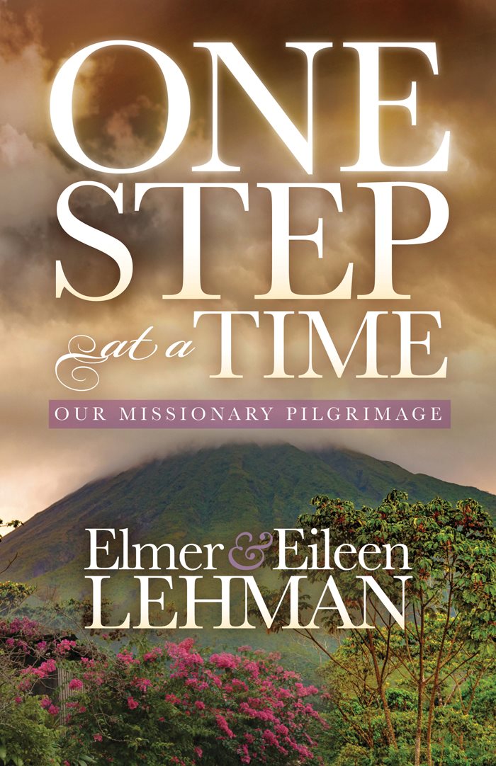 ONE STEP AT A TIME ONE STEP at a TIME OUR MISSIONARY PILGRIMAGE Elmer - photo 1