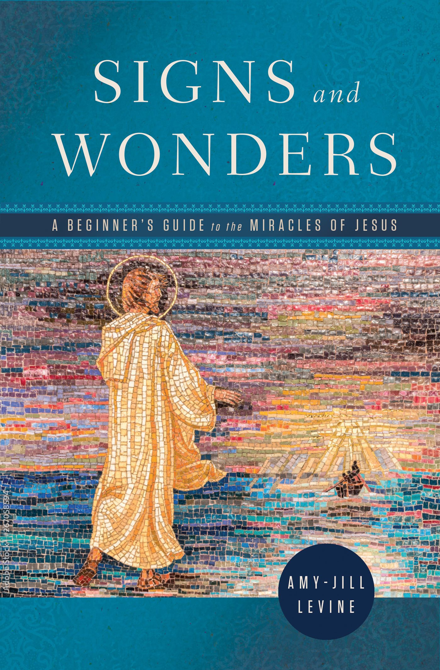 Signs and Wonders Signs and Wonders A Beginners Guide to the Miracles of Jesus - photo 1