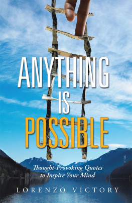 Lorenzo Victory - Anything Is Possible: Thought-Provoking Quotes to Inspire Your Mind