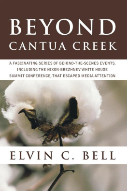 Elvin C. Bell Beyond Cantua Creek: A Fascinating Series of Articles That Include National and International Events That Escaped Media A