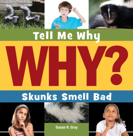 Susan H. Gray - Skunks Smell Bad