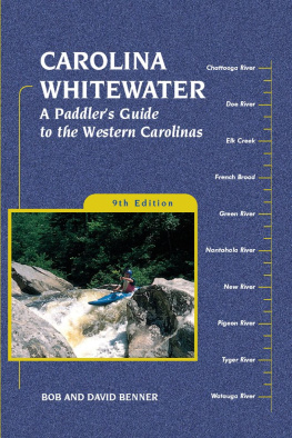 David Benner - Carolina Whitewater: A Paddlers Guide to the Western Carolinas