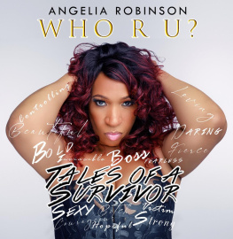 Angelia Robinson - Who R U?: Tales of a Survivor