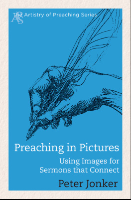 Peter Jonker - Preaching in Pictures: Using Images for Sermons That Connect