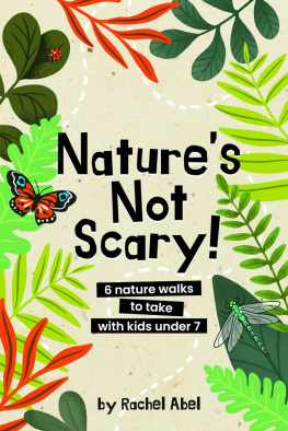Rachel Abel - Natures not scary: 6 nature walks to take with kids under 7