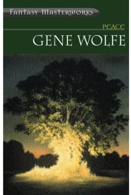 Gene Wolfe - Peace (Fantasy Masterworks 28)