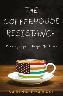 Sarina Prabasi - The Coffeehouse Resistance: Brewing Hope in Desperate Times
