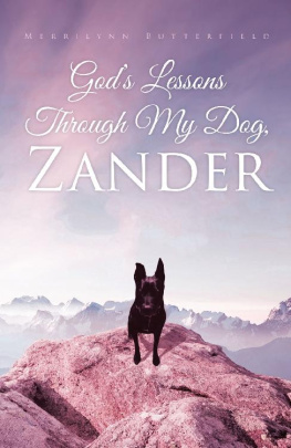 Merrilynn Butterfield Gods Lessons Through My Dog, Zander