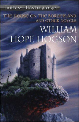 William Hope Hodgson - House on the Border Land and Other Novels (Fantasy Masterworks 33)