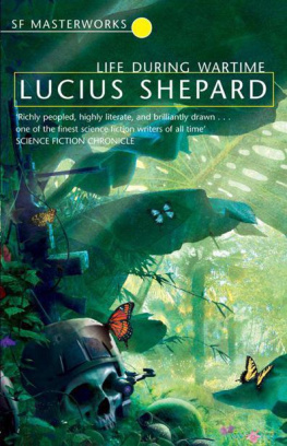 Lucius Shepard - Life During Wartime (SF Masterworks)