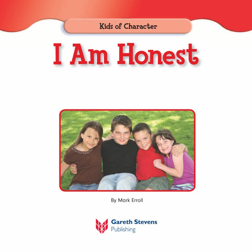 Kids of Character I Am Honest By Mark Erroll Please visit our Web - photo 3