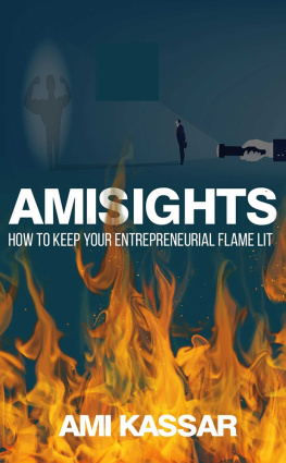 Ami Kassar - Amisights: How to Keep your Entrepreneurial Flame Lit