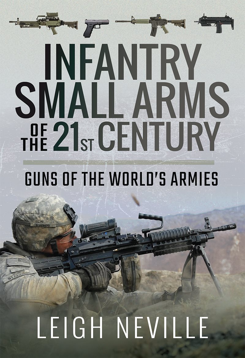 Infantry Small Arms of the 21st Century Guns of the Worlds Armies - image 1