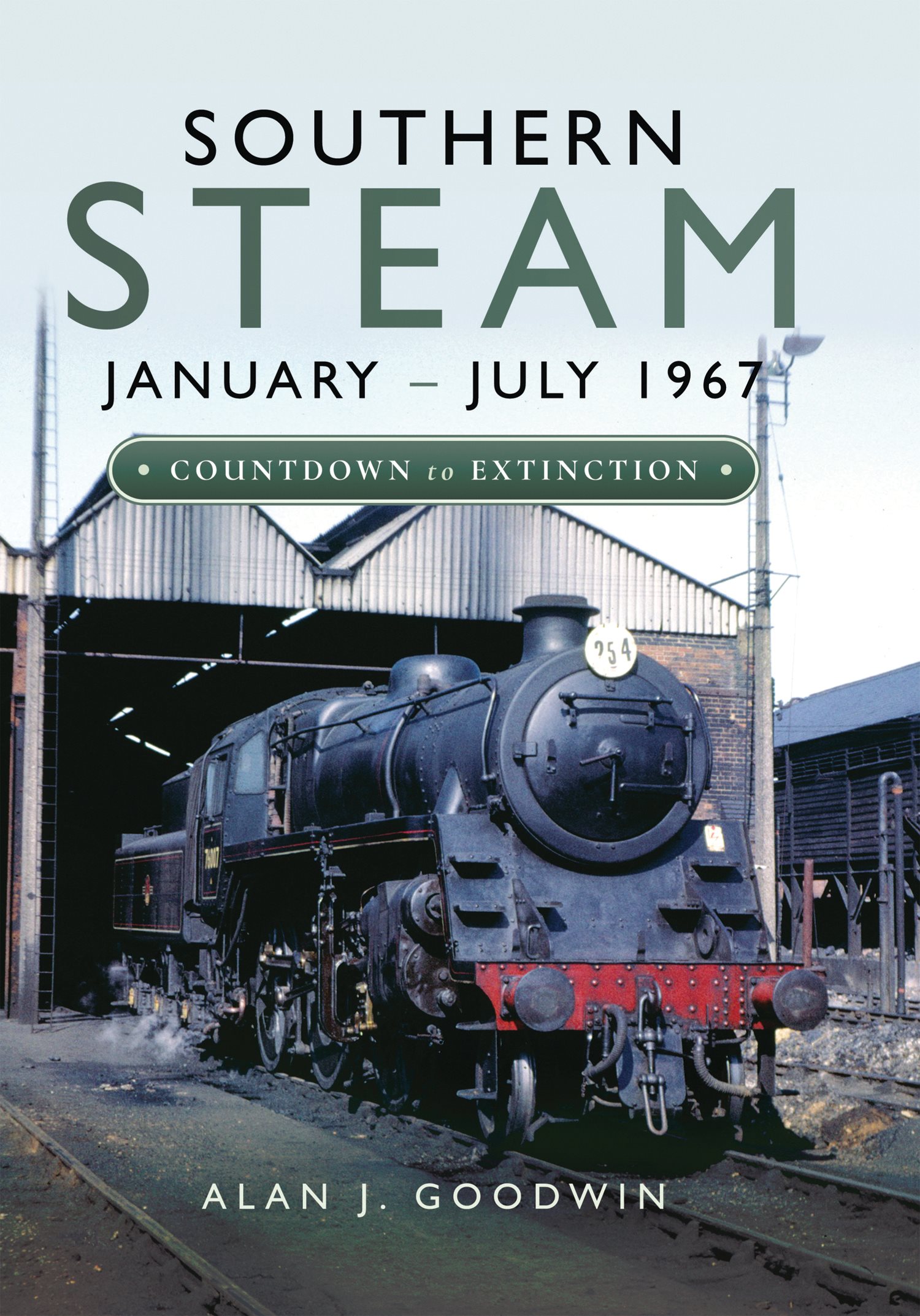 SOUTHERN STEAM JANUARY JULY 1967 SOUTHERN STEAM JANUARY JULY 1967 Countdown to - photo 1