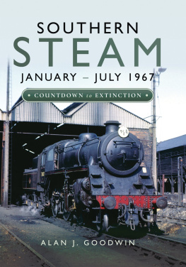 Alan J. Goodwin - Southern Steam: January–July 1967: Countdown to Extinction
