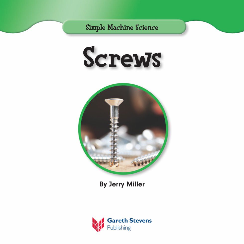 Simple Machine Science Screws By Jerry Miller Please visit our - photo 3