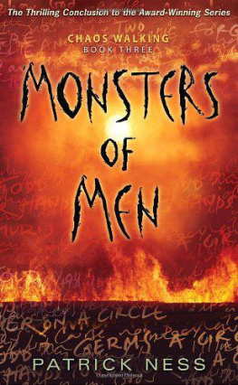 Patrick Ness - Monsters of Men: Chaos Walking: Book Three