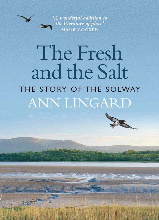 The Fresh and the Salt OTHER WORKS BY ANN LINGARD Non-fiction Otmoor 2000 - photo 1