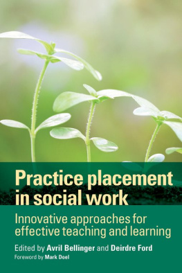 Avril Bellinger - Practice placement in social work: Innovative approaches for effective teaching and learning