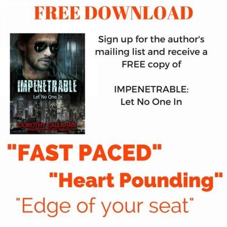 Sign up for my newsletter HERE and get your free ebook copy of IMPENETRABLE - photo 4