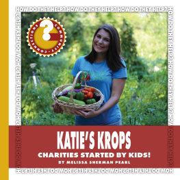 Melissa Sherman Pearl - Katies Krops: Charities Started by Kids!