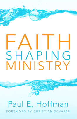 Paul E. Hoffman Faith Shaping Ministry