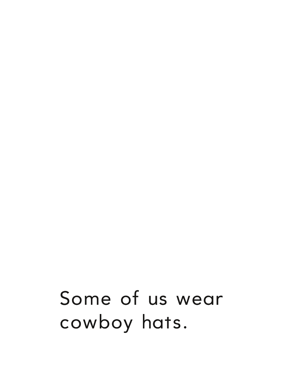 Some of us wear cowboy hats - photo 16