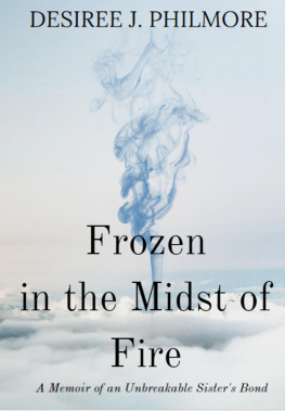 Desiree Philmore - Frozen in the Midst of Fire