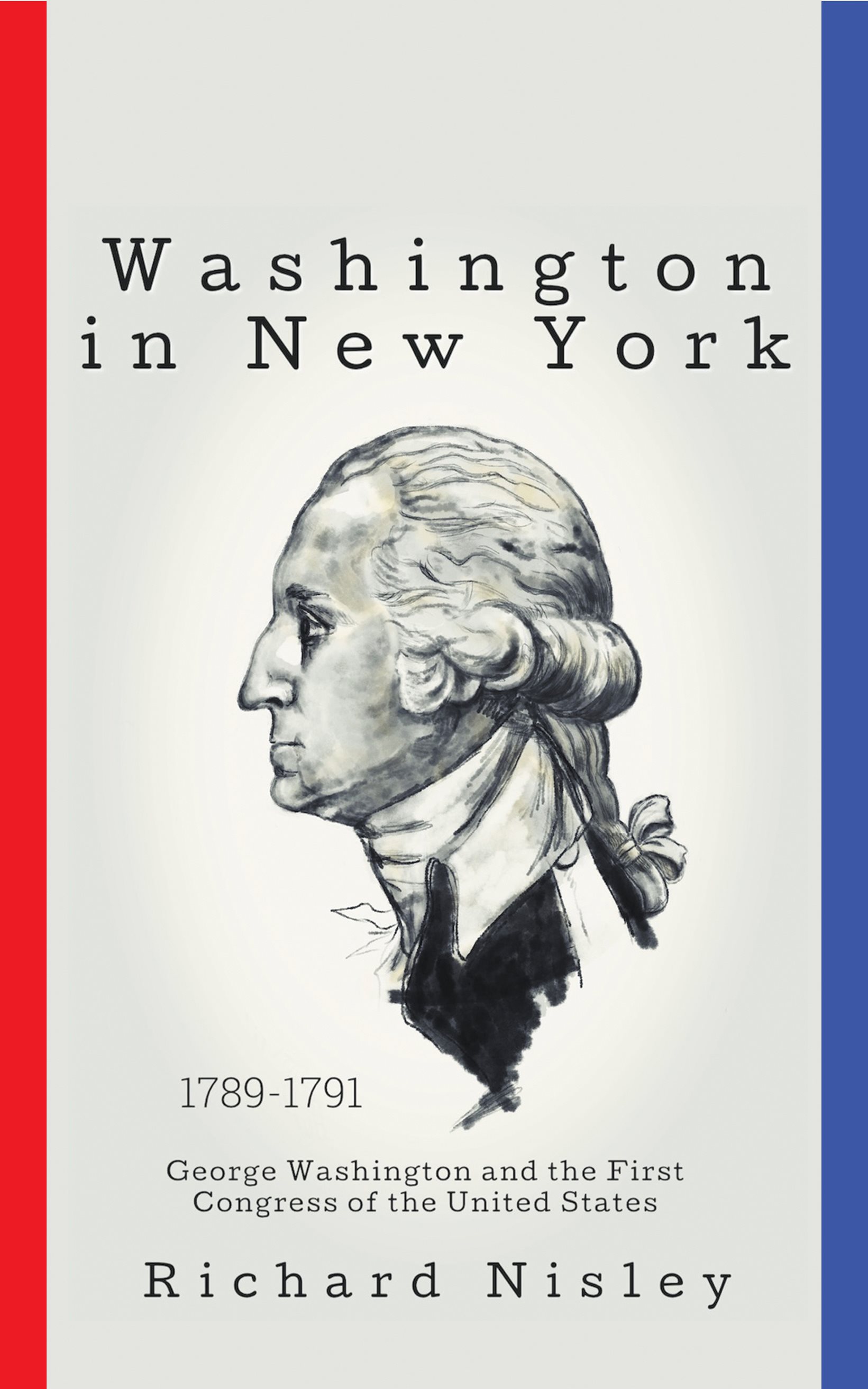 Washington in New York George Washington and the First Congress of the - photo 1