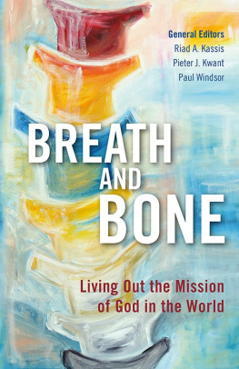 Riad A. Kassis - Breath and Bone: Living Out the Mission of God in the World