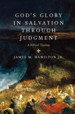 James M. Hamilton - Gods Glory in Salvation Through Judgment: A Biblical Theology